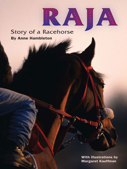Title details for Raja, Story of a Racehorse by Anne Hambleton - Available